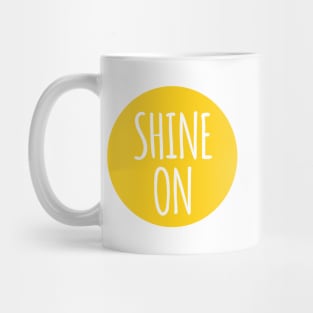 shine on, word art, text design with sun Mug